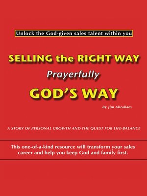 cover image of Selling The Right Way, Prayerfully God's Way